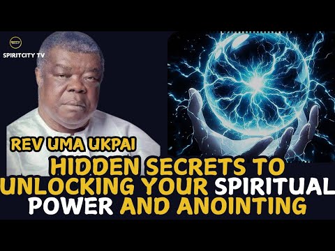 Видео: СКРЫТЫЕ СЕКРЕТЫ РАСКРЫТИЯ ВАШЕЙ ДУХОВНОЙ СИЛЫ И ПОМАЗАНИЯ ||ПРЕПОДОБНЫЙ УМА УКПАИ