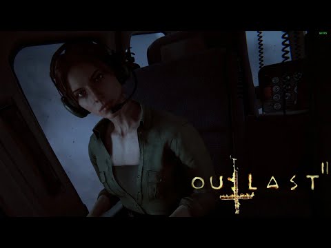 Видео: МЯГКОПОСАДОЧНОЕ НАЧАЛО ➤ Outlast 2 #1