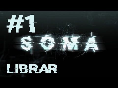Видео: Прохождение Игры Soma #1 - Кровоточит Мозг?