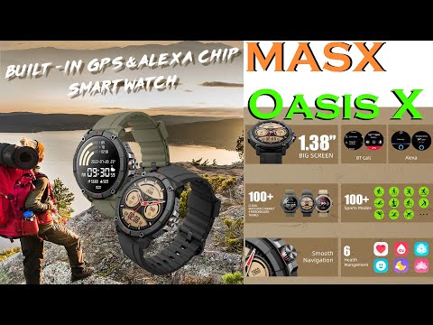 Видео: Обзор на часы MASX Oasis X, GPS, Alexa, Ultra HD дисплей, встроенный GPS, Hi-Fi, Bluetooth, звонки