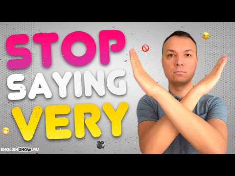 Видео: Прилагательные вместо Very 🔥Stop Saying Very! Урок разговорного английского языка для начинающих