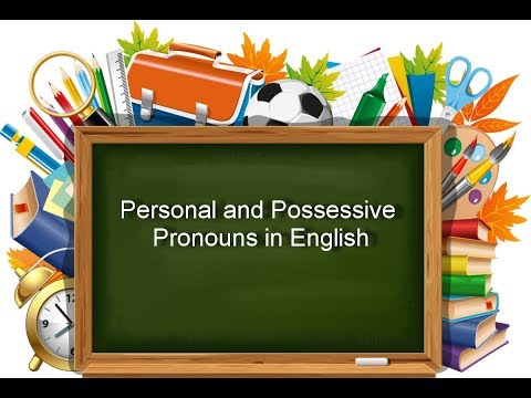 Видео: Personal and Possessive pronouns in English. Личные и притяжательные местоимения в английском языке