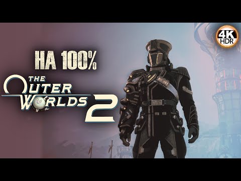 Видео: The Outer Worlds 2 НА 100%🔥Полное погружение! Сложность: Очень Сложно💀Полное Прохождение 5◆4K