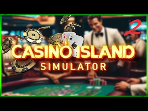 Видео: БЛЕК-ДЖЕК И ВСЯКОЕ ► Casino Island Simulator ♣  Прохождение 2