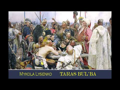 Видео: Mykola Lysenko  TARAS BULBA  (opera in 5 atti) - опера "Тарас Бульба" Миколи Лисенка