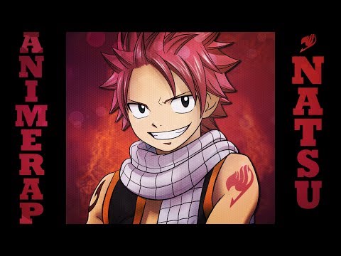 Видео: AnimeRap - Реп про Натсу Драгнила | Natsu Dragneel Rap 2014