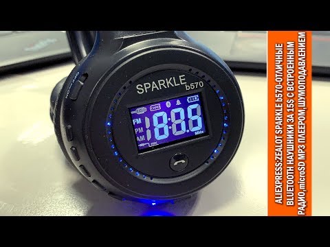 Видео: AliExpress:отличные недорогие (15$) наушники Zealot Sparkle b570 с радио, mp3, сменной батареей...