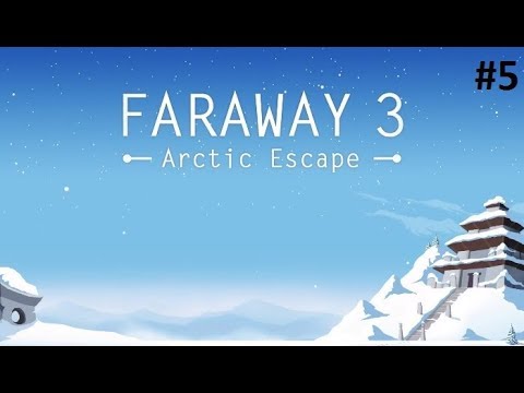 Видео: Faraway 3: Arctic Escape. Прохождение игры на 100%, часть 5. Уровень 13-15.