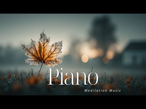 Видео: Музыка для медитации, глубокого сна и безмятежных осенних мелодий от Dreamy Piano