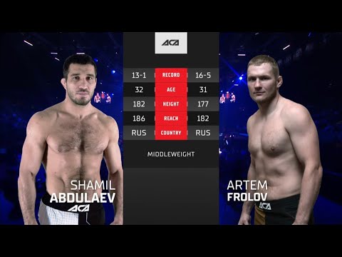 Видео: Шамиль Абдулаев vs. Артём Фролов | Shamil Abdulaev vs. Artem Frolov | ACA 157