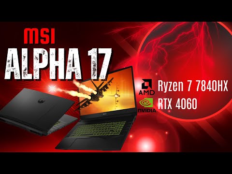 Видео: Игровой ноутбук MSI Alpha 17 C7 Ryzen 7 7840HX и RTX 4060