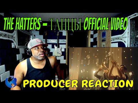 Видео: THE HATTERS — ТАНЦЫ Official Video - Producer Reaction
