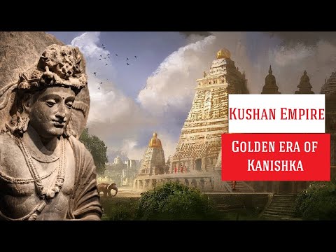 Видео: 8.Кушанское царство: Золотой век Центральной Азии. Канишка Великий и его преемники