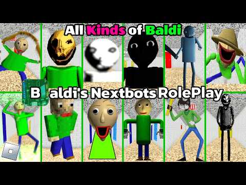 Видео: Roblox: Baldi's Nextbots RolePlay // Все виды Балди █ Роблокс – Игры █