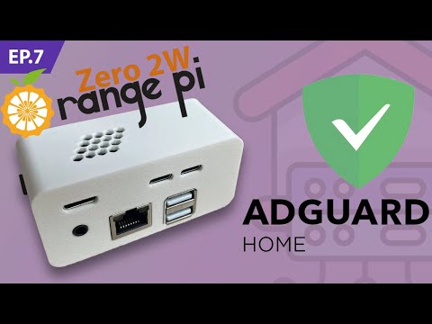 Видео: Ep.7 Сервер на Orange Pi Zero 2W - Корпус, AdGuard Home, Orange Pi 5 Plus