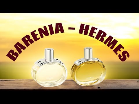 Видео: Ароматы #barenia и #bareniaintens от #hermes. 