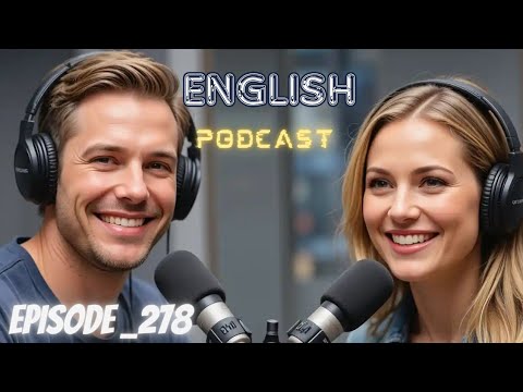Видео: Подкаст «Изучение английского языка», беседа, выпуск 278 | Подкаст на английском языке