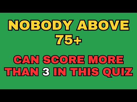Видео: НИКТО старше 75 лет не может набрать больше 3 баллов в этой общей викторине знаний