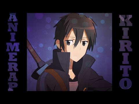 Видео: AnimeRap - Реп про Кирито из "Мастер Меча Онлайн"| Sword Art Online Kirito Rap 2014