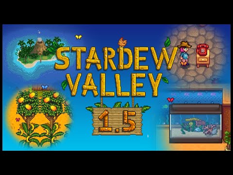 Видео: Stardew Valley 1.5. Обзор обновления 1.5. Что нового? [ГАЙД]