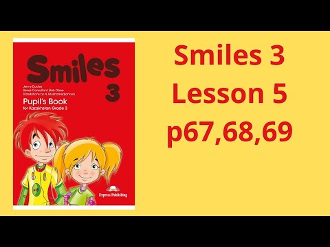 Видео: 3 сынып ағылшын тілі. 5 сабақ. 67,68,69 беттер