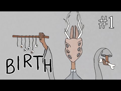 Видео: Birth ➤ ПРОХОЖДЕНИЕ #1 ➤ Собираем нового друга