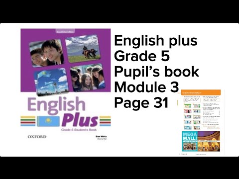 Видео: Ағылшын тілі 5 сынып 31 бет #englishplus  #grade5 #studentbook #pupilsbook #page31