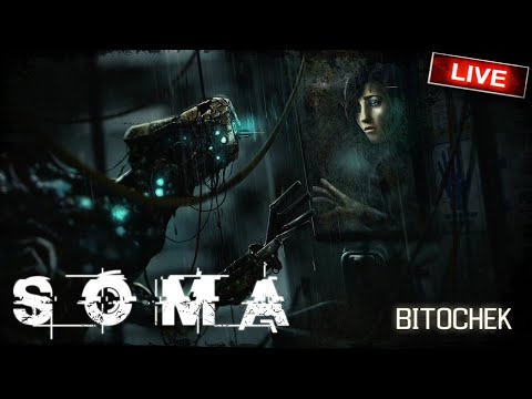 Видео: ⚡Bitochek: SOMA стрим