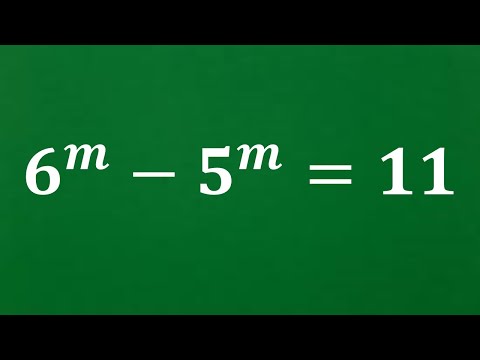 Видео: Математическая олимпиада 6^m-5^m=11 | Математическая олимпиада | Алгебра.