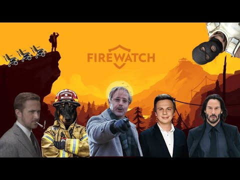 Видео: КРІНЖ ПЕРЕКАЗ: FIREWATCH