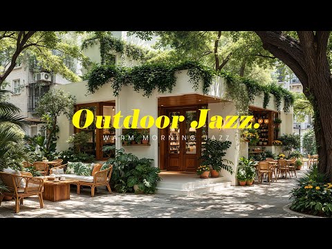 Видео: Уютное Кафе На Открытом Воздухе «Джаз» — Спокойное Утро С Согревающим Джазом И Приятной Атмосферо...