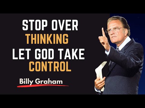 Видео: Перестаньте слишком много думать — позвольте Богу взять всё под контроль | Послание Билли Грэма