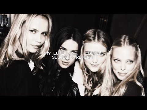 Видео: igorek - my love Танюха (slowed + reverb)