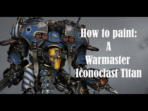 Видео: Как покрасить титана Warmaster Iconoclast в цвета Legio Astorum (Warp Runners).