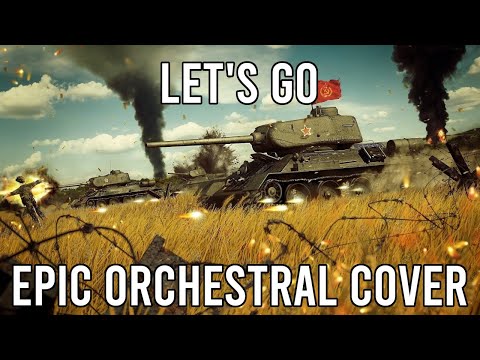 Видео: Let's Go! (В путь) - EPIC Soviet Orchestral Cover