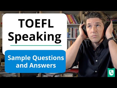 Видео: Практика устной речи к TOEFL: 10 примеров вопросов и ответов