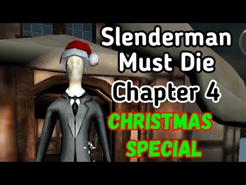 Видео: Прохождение Slenderman Must Die Silent Streets . Christmas Special .