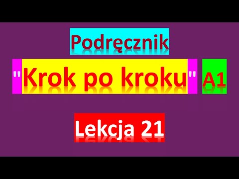 Видео: Krok po kroku A1. Урок 21, часть 1. Польский язык. Język polski.