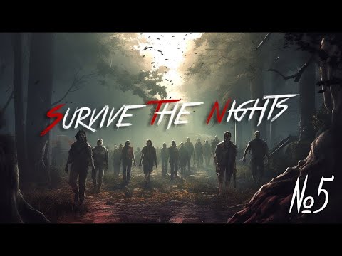 Видео: Выживаем серьёзно в Survive the Nights №5