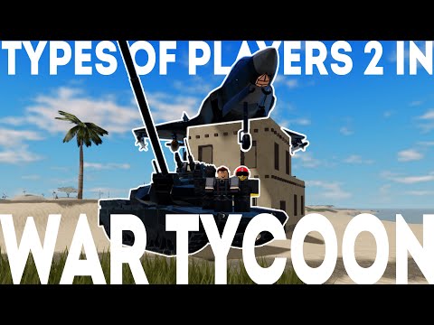 Видео: Типы Игроков 2 В War Tycoon