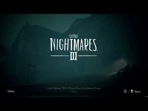 Видео: Прохождение 01 Little Nightmares III