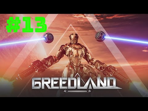 Видео: Greedland #13 Бесконечная Пустыня