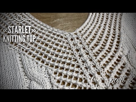 Видео: Летний шик: ТОП спицами «Восходящая звезда»! V -вырез 💫  Chic crochet summer top