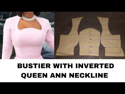 Видео: Как построить и выкроить бюстье с перевернутым вырезом «QueenAnn» | Урок для начинающих.