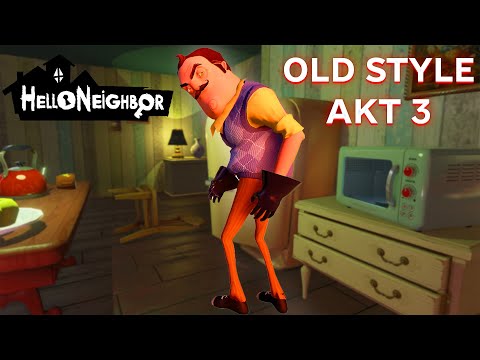 Видео: ПРИВЕТ СОСЕД ОЛД СТАЙЛ ПОЛНОЕ ПРОХОЖДЕНИЕ АКТ 3 В ИГРЕ HELLO NEIGHBOR OLD STYLE MOD