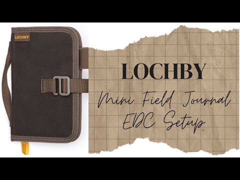 Видео: Настройка EDC для мини-полевого журнала Lochby