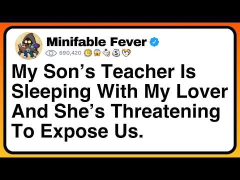 Видео: Учительница моего сына спит с моим любовником и угрожает разоблачить нас. [ПОЛНАЯ ИСТОРИЯ]
