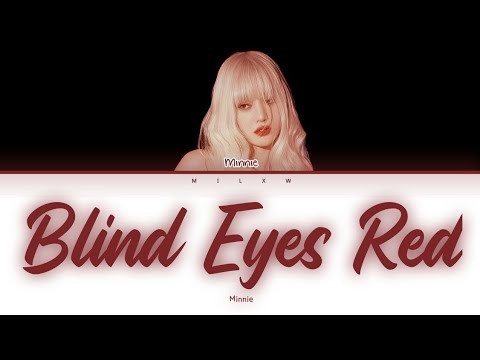 Видео: Minnie - Blind Eyes Red (перевод на русский)