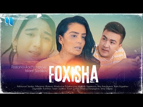 Видео: Foxisha (o'zbek film) | Фохиша (узбекфильм)