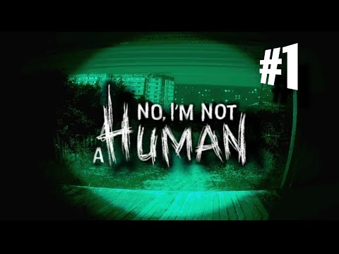 Видео: ЗАХОДИТЕ В ГОСТИ прохождение: =》NO,I'M NOT A HUMAN #1 